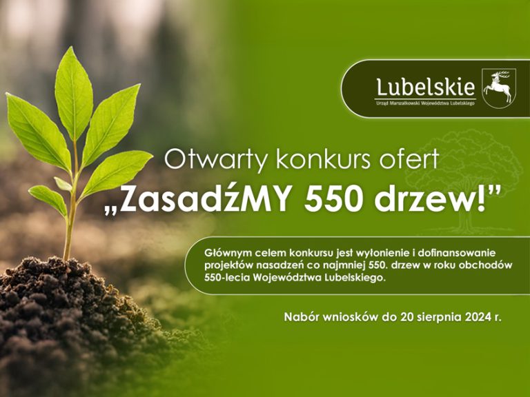 Województwo Lubelskie ogłasza konkurs „ZasadźMy 550 drzew!” – Ochrona środowiska w obliczu zmian klimatu